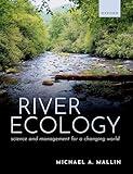 River Ecology: Science and Management for a Changing World