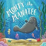 Monty the Manatee: A book about kindness and anti-bullying