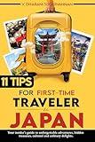 11 TIPS FOR FIRST-TIME TRAVELERS TO JAPAN: Your insider’s guide to unforgettable adventures, hidden treasures, cultural and culinary delights