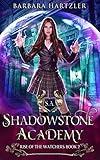 Shadowstone Academy, Book 2: The Rise of the Watchers: A Young Adult Urban Fantasy Academy Novel