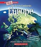 Europe (A True Book: The Seven Continents) (A True Book (Relaunch))