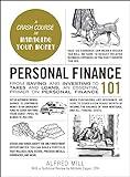 Personal Finance 101: From Saving and Investing to Taxes and Loans, an Essential Primer on Personal Finance (Adams 101 Series)