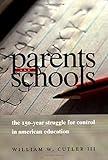 Parents and Schools: The 150-Year Struggle for Control in American Education