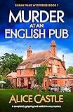 Murder at an English Pub: A completely gripping and addictive cozy mystery (Sarah Vane Mysteries Book 1)