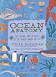 Ocean Anatomy: The Curious Parts & Pieces of the World under the Sea