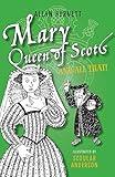 Mary Queen of Scots and All That (The And All That Series)