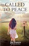 Called to Peace: A Survivor’s Guide to Finding Peace and Healing After Domestic Abuse