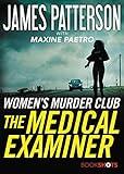 The Medical Examiner: A Women's Murder Club Story (Kindle Single) (Women's Murder Club BookShots Book 2)