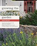 Growing the Southwest Garden: Regional Ornamental Gardening (Regional Ornamental Gardening Series)