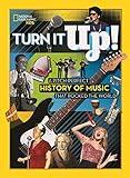 Turn It Up!: A pitch-perfect history of music that rocked the world