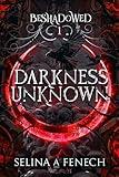 Darkness Unknown (Beshadowed: A Supernatural Urban Fantasy Book 1)