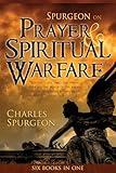 Spurgeon on Prayer & Spiritual Warfare