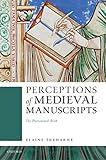 Perceptions of Medieval Manuscripts: The Phenomenal Book