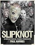 Slipknot: Dysfunctional Family Portraits