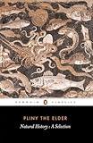 Natural History: A Selection (Penguin Classics)