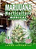 Marijuana Horticulture: The Indoor/Outdoor Medical Grower's Bible