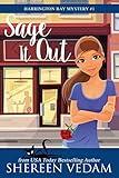 Sage It Out: Cozy Mystery Psychic Romance Novel (Harrington Bay Mystery Book 1)