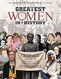 The Greatest Women in History: The Remarkable Women Who Changed Our World