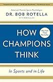 How Champions Think: In Sports and in Life