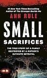 Small Sacrifices: The Shocking True Crime Case of Diane Downs