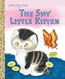 The Shy Little Kitten (Little Golden Books)