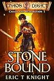 Stone Bound: A Coming of Age Epic Fantasy Adventure (Chaos and Retribution Book 1)