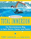 Total Immersion: The Revolutionary Way To Swim Better, Faster, and Easier