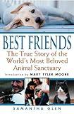 Best Friends: The True Story of the World's Most Beloved Animal Sanctuary