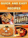 Halloween Recipes: 25+ Quick and Easy Recipes for Kids and Adults