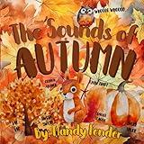 The Sounds of Autumn: A Fun Fall Book for Kids