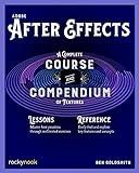 Adobe After Effects: A Complete Course and Compendium of Features (Course and Compendium, 5)