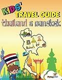 Kids' Travel Guide - Thailand & Bangkok: The fun way to discover Thailand & Bangkok (Kids' Travel Guide Series)