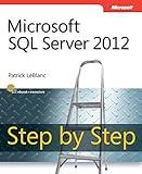 Microsoft SQL Server 2012 Step by Step (Step by Step Developer)