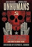 Unhumans: The Secret History of Communist Revolutions (and How to Crush Them)