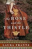 The Rose and the Thistle: (A 1700s Scotland Historical Romance with a British Heiress and Scottish Clan Rivalries)