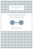 Leadership That Gets Results (Harvard Business Review Classics)