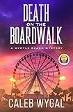 Death on the Boardwalk: A Myrtle Beach Mystery - Book 1 (Myrtle Beach Amateur Sleuth Mystery Series)