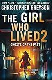 The Girl Who Lived 2 - Ghosts of the Past: A Psychological Suspense Thriller