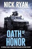 Oath of Honor: A World War 3 Techno-Thriller Action Event (Nick Ryan's World War 3 Military Fiction Technothrillers)