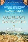 Galileo's Daughter: A Historical Memoir of Science, Faith, and Love