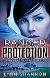 Ranger Protection: Christian Romantic Suspense (Texas Ranger Heroes Book 1)