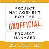 Project Management for the Unofficial Project Manager: A FranklinCovey Title