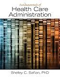 Fundamentals of Health Care Administration