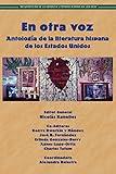 En Otra Voz: Antologia de la Literatura Hispana de los Estados Unidos (Recovering the U.S. Hispanic Literary Heritage) (Spanish Edition)