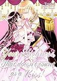 Your Highness, That Doesn't Count as a Kiss! (Romance Manga)