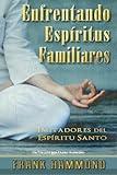 Enfrentando Esp?ritus Familiares: Imitadores del Esp?ritu Santo (Spanish Edition) by Frank Hammond (2012-08-23)