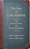 The Law of Law School: The Essential Guide for First-Year Law Students