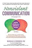 Nonviolent Communication: A Language of Life: Life-Changing Tools for Healthy Relationships (Nonviolent Communication Guides)