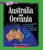 Australia and Oceania (True Book: Geography: Continents)