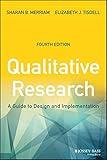 Qualitative Research: A Guide to Design and Implementation